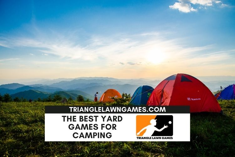 What are the best yard games for a camping trip?