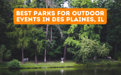 Best Parks for Outdoor Events in Des Plaines, IL