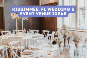Kissimmee, FL Wedding & Event Venue Ideas
