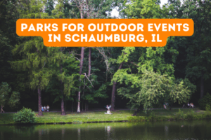 Parks for Outdoor Events in Schaumburg, IL