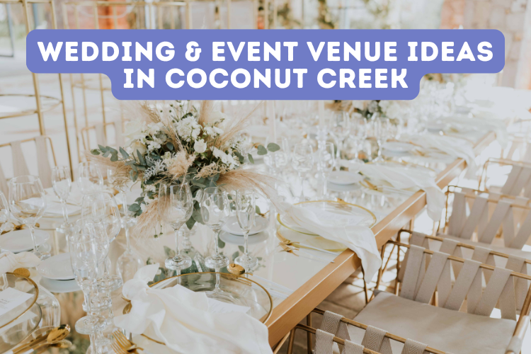 Wedding & Event Venue Ideas in Coconut Creek