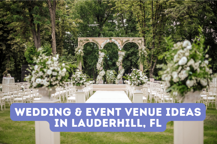Wedding & Event Venue Ideas in Lauderhill, FL