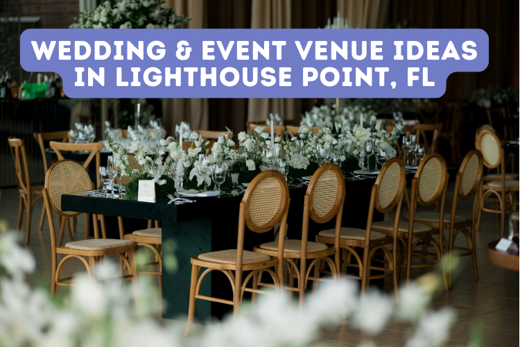 Wedding & Event Venue Ideas in Lighthouse Point, FL
