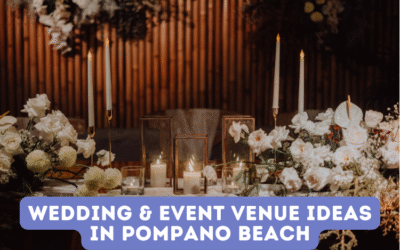 Wedding & Event Venue Ideas in Pompano Beach