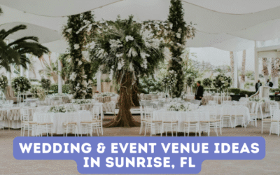 Wedding & Event Venue Ideas in Sunrise, FL