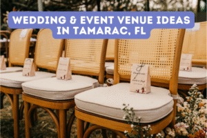 Wedding & Event Venue Ideas in Tamarac, FL