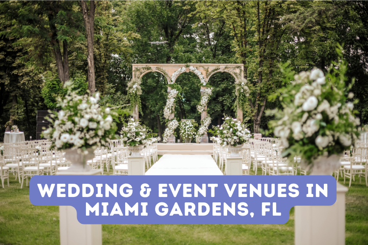 Wedding & Event Venues in Miami Gardens, FL