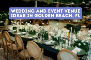 Golden Beach FL Wedding & Event Venues
