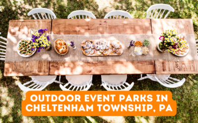 Outdoor Event Parks in Cheltenham Township, PA
