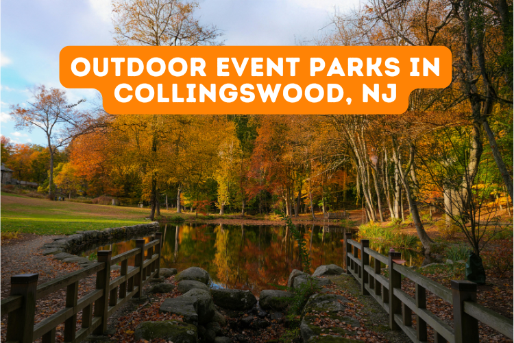 Outdoor Event Parks in Collingswood, NJ