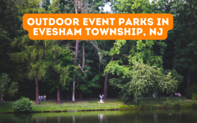 Outdoor Event Parks in Evesham Township, NJ