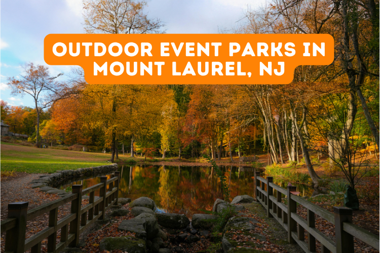 Outdoor Event Parks in Mount Laurel, NJ