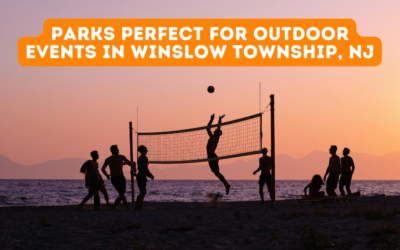 Parks Perfect for Outdoor Events in Winslow Township, NJ