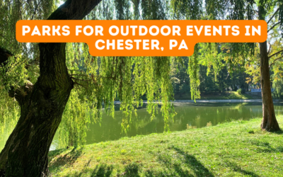 Parks for Outdoor Events in Chester, PA