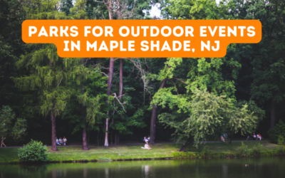 Parks for Outdoor Events in Maple Shade, NJ