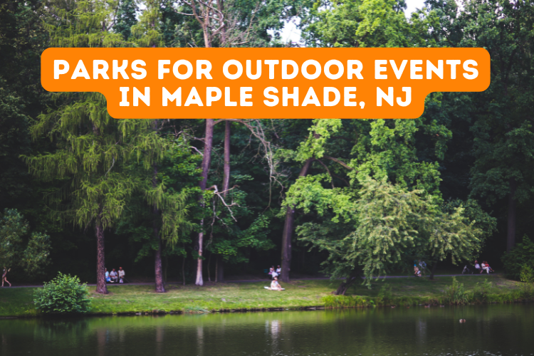 Parks for Outdoor Events in Maple Shade, NJ