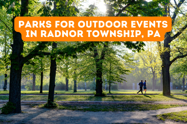 Parks for Outdoor Events in Radnor Township, PA