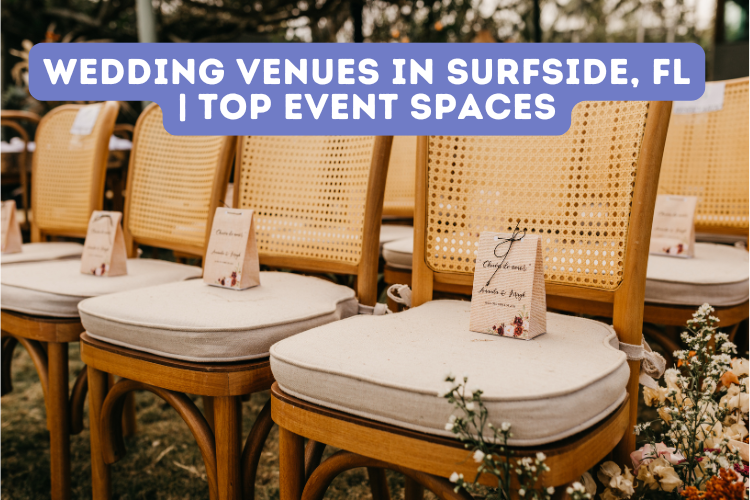 Wedding Venues in Surfside, FL | Top Event Spaces