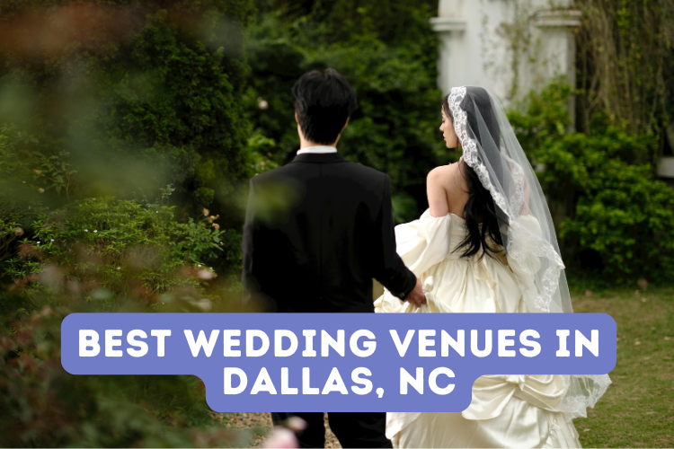 Best Wedding Venues in Dallas, NC