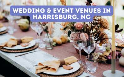 Wedding & Event Venues in Harrisburg, NC
