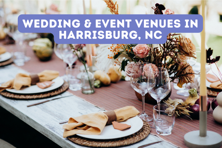 Wedding & Event Venues in Harrisburg, NC