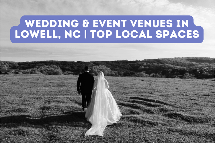 Wedding & Event Venues in Lowell, NC | Top Local Spaces
