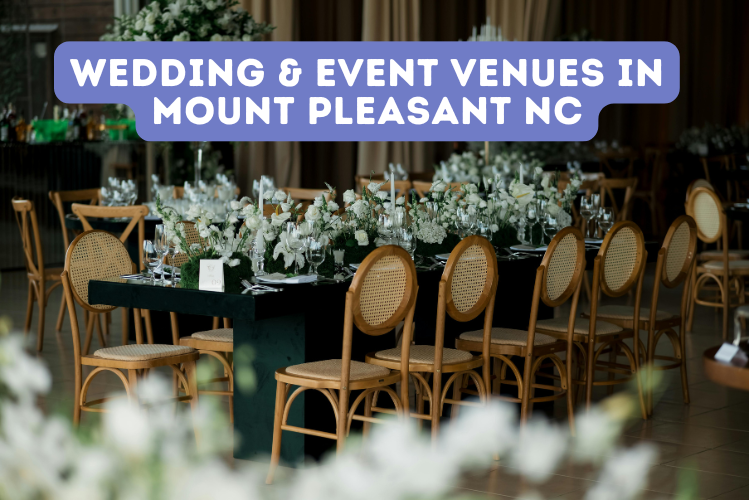 Wedding & Event Venues in Mount Pleasant NC