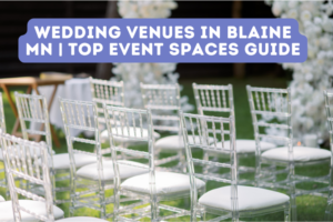 Wedding Venues in Blaine MN | Top Event Spaces Guide