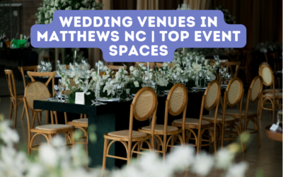 Wedding Venues in Matthews NC | Top Event Spaces