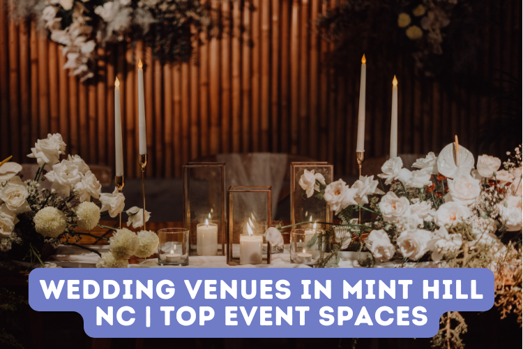Wedding Venues in Mint Hill NC | Top Event Spaces